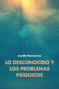 Paperback Lo desconocido y los problemas ps?quicos [Spanish] Book