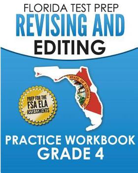 Paperback FLORIDA TEST PREP Revising and Editing Practice Workbook Grade 4: Preparation for the Florida Standards Assessments (FSA) Book