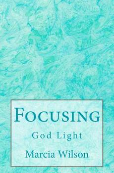 Focusing: God Light