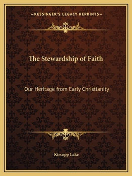 The Stewardship of Faith: Our Heritage from Early Christianity