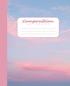 Composition Notebook: College Ruled Notebook Pastel Pink Aesthetic Clouds Design Lined Journal 100 Pages 7.5 X 9.25 School Subject Book Notes Student Kids Teenager Adult Teacher Gift