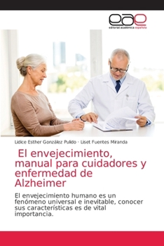 Paperback El envejecimiento, manual para cuidadores y enfermedad de Alzheimer [Spanish] Book