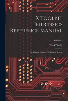 Paperback X Toolkit Intrinsics Reference Manual: For Version 11 of the X Window System; Volume 5 Book