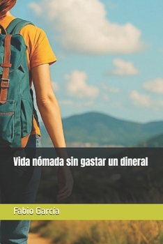 Paperback Vida nómada sin gastar un dineral [Spanish] Book
