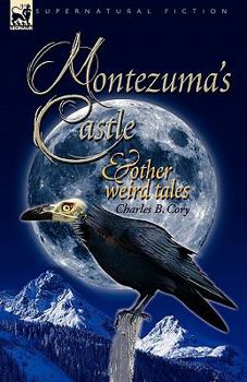 Paperback Montezuma's Castle and Other Weird Tales Book