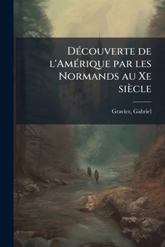 Paperback DÃ(c)couverte de l'AmÃ(c)rique par les Normands au Xe siècle [French] Book