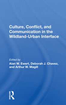 Paperback Culture, Conflict, and Communication in the Wildland-Urban Interface Book