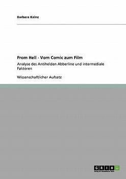 From Hell - Vom Comic zum Film: Analyse des Antihelden Abberline und intermediale Faktoren