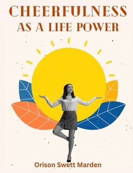 Paperback Cheerfulness As A Life Power Book