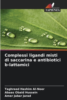 Paperback Complessi ligandi misti di saccarina e antibiotici b-lattamici [Italian] Book