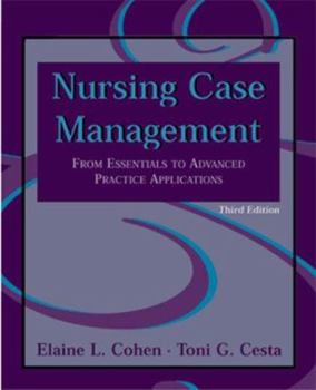 Hardcover Nursing Case Management: From Essentials to Advanced Practice Appplications Book