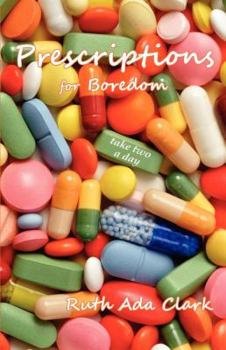 Paperback Prescriptions for Boredom: Take Two a Day Book