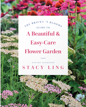 Paperback The Bricks 'n Blooms Guide to a Beautiful and Easy-Care Flower Garden Book