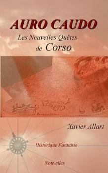 Paperback Auro Caudo: Les nouvelles quêtes de Corso [French] Book