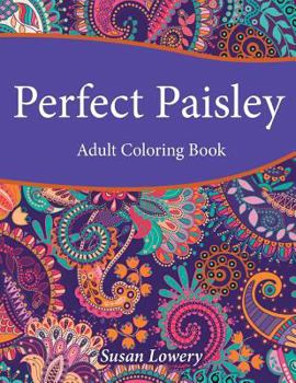 Paperback Perfect Paisley Adult Coloring Book