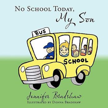 Paperback No School Today, My Son Book
