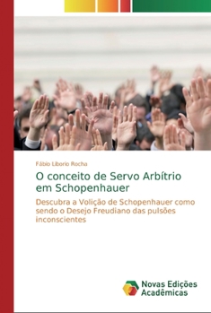 Paperback O conceito de Servo Arbítrio em Schopenhauer [Portuguese] Book