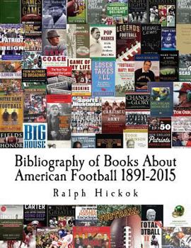 Paperback Bibliography of Books About American Football 1891-2015 Book