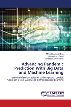 Advancing Pandemic Prediction With Big Data and Machine Learning