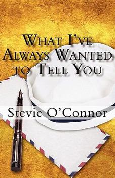 Paperback What I've Always Wanted to Tell You Book