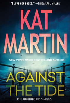 Against the Tide - Book #3 of the Brodies of Alaska