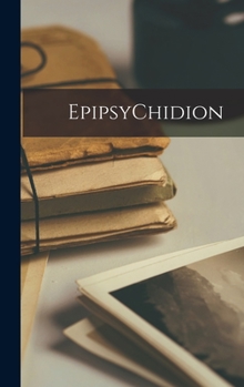 Hardcover EpipsyChidion Book