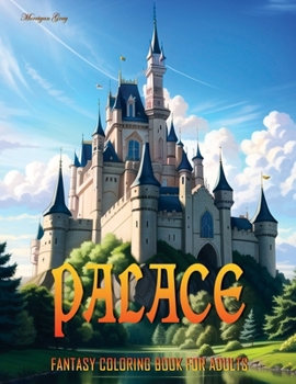 Paperback Palace: Fantasy Coloring Book for Adults Book
