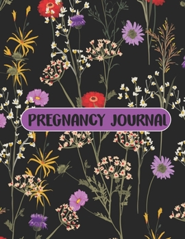Pregnancy Journal: week by week pregnancy journal for first moms and expecting women | Track every stage of your pregnancy | Luxury Floral Design