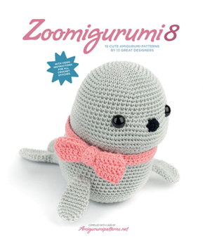 Paperback Zoomigurumi 8: 15 Cute Amigurumi Patterns by 13 Great Designers Book