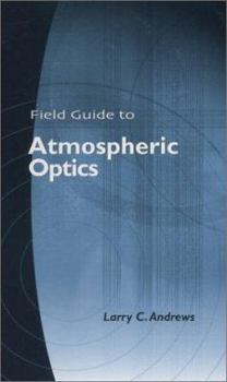 Paperback Field Guide to Atmospheric Optics (SPIE Vol. FG02) Book