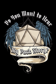 Do You Want To Hear My Backstory?: Blank Lined RPG Journal For Role Playing Gamers