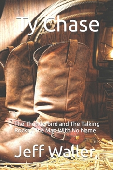 Paperback Ty Chase: The Thunderbird and The Talking Rocks Book