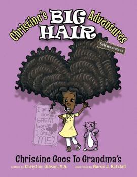 Paperback Christine Goes To Grandma's (Christine's Big Hair Adventures) Book
