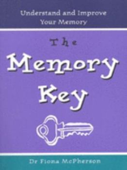 Paperback The Memory Key: Understand and Improve Your Memory Book