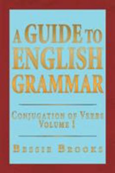 Paperback A Guide to English Grammar: Conjugation of Verbs Volume 1 Book