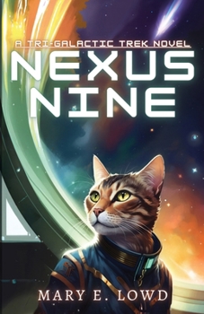 Paperback Nexus Nine: A Tri-Galactic Trek Novel Book