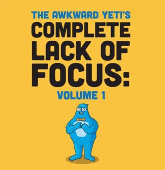 Paperback The Awkward Yeti's Complete Lack of Focus: Volume 1 Book