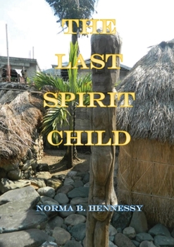 Paperback The Last Spirit Child Book