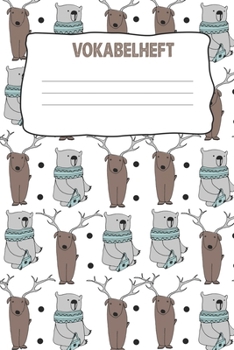 Vokabelheft: Softcover I dickes Vokabelheft I A5 I 100 Seiten I zweispaltig I Sprachen lernen und üben I Fremdsprachen wie englisch, spanisch, ... zum Schulstart I  Motiv: Bär (German Edition)