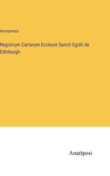 Hardcover Registrum Cartarum Ecclesie Sancti Egidii de Edinburgh Book