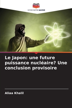 Paperback Le Japon: une future puissance nucléaire? Une conclusion provisoire [French] Book