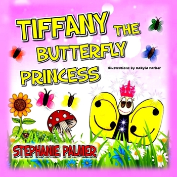 Paperback Tiffany The Butterfly Princess Book