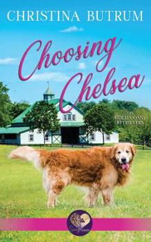 Paperback Choosing Chelsea: The Gold Coast Retrievers Book 12 Book