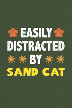 Paperback Easily Distracted By Sand Cat: Sand Cat Lovers Funny Gifts Dot Grid Journal Notebook 6x9 120 Pages Book