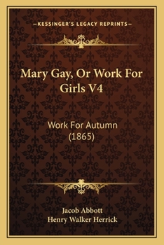 Mary Gay, Or Work For Girls V4: Work For Autumn