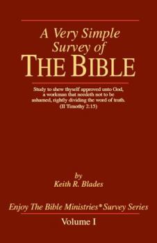 A Very Simple Survey of the Bible: Volume I (A Very Simple Survey Series)