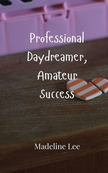 Paperback Professional Daydreamer, Amateur Success Book