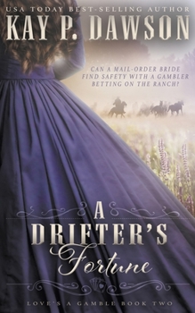 Paperback A Drifter's Fortune: A Christian Mail-Order Bride Romance Book