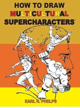 Hardcover How To Draw Multiculticural Supercharacters Book