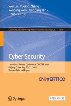 Paperback Cyber Security: 18th China Annual Conference, Cncert 2021, Beijing, China, July 20-21, 2021, Revised Selected Papers Book